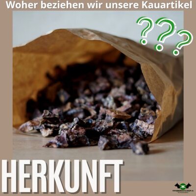 Herkunft unserer Kauartikel - 